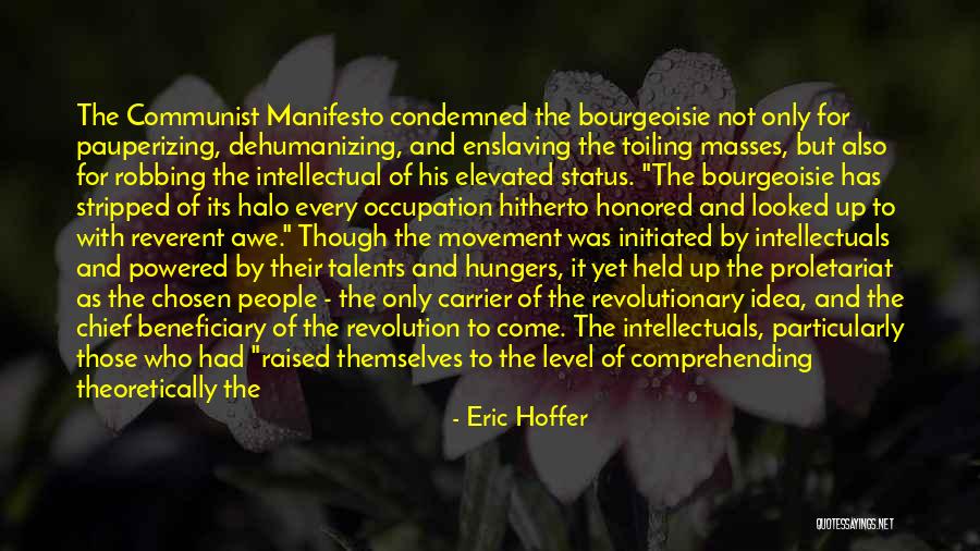 Eric Hoffer Intellectuals Quotes By Eric Hoffer Eric Hoffer Intellectuals Quotes By Eric Hoffer