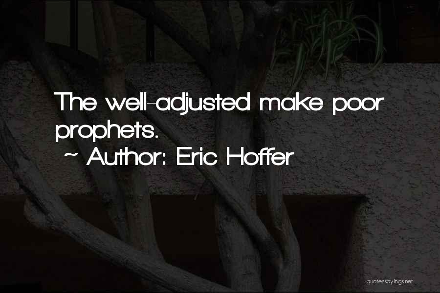 Eric Hoffer Quotes 1056543