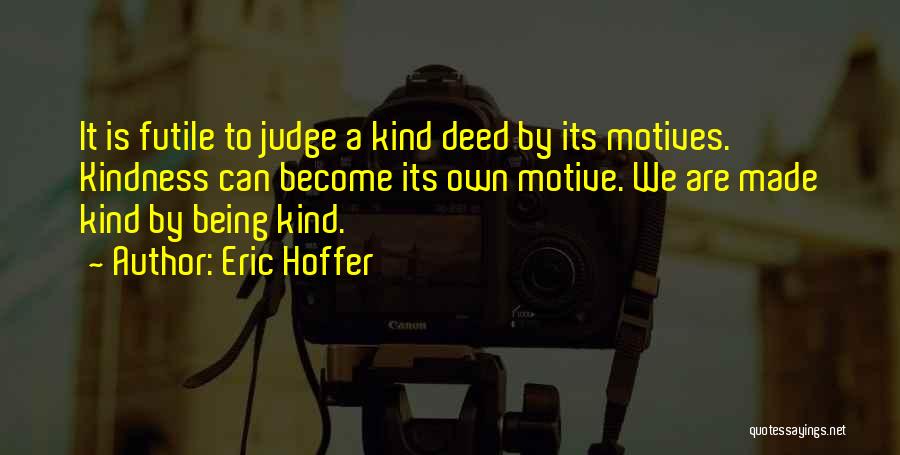 Eric Hoffer Quotes 1508024