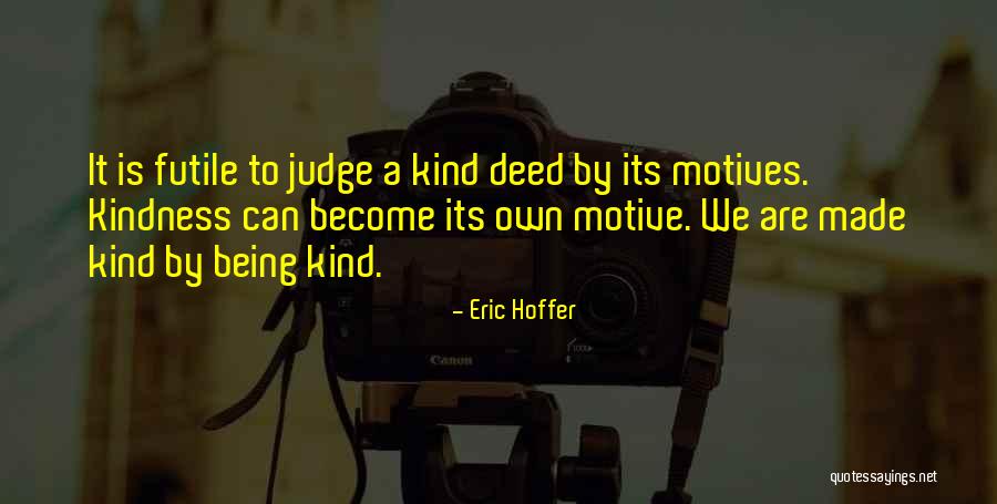 Eric Hoffer Quotes 1508024