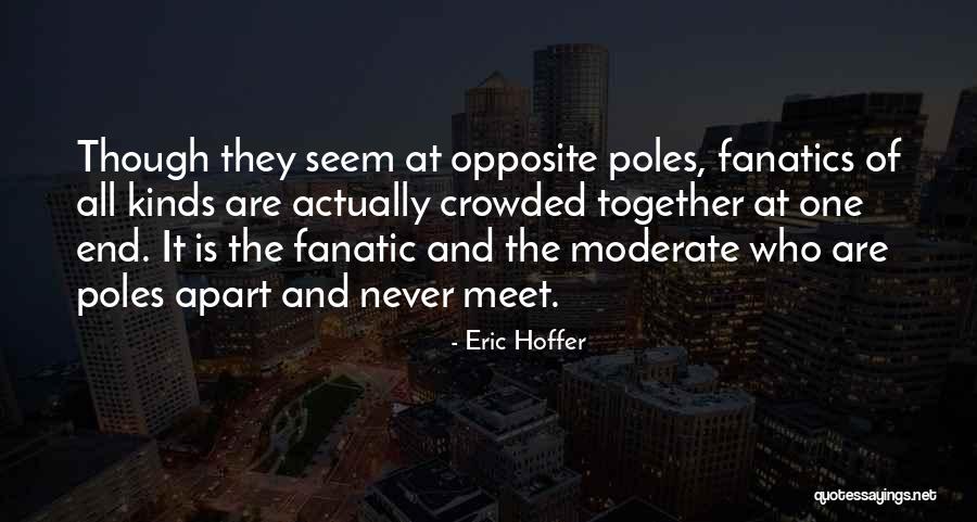 Eric Hoffer Quotes 466273