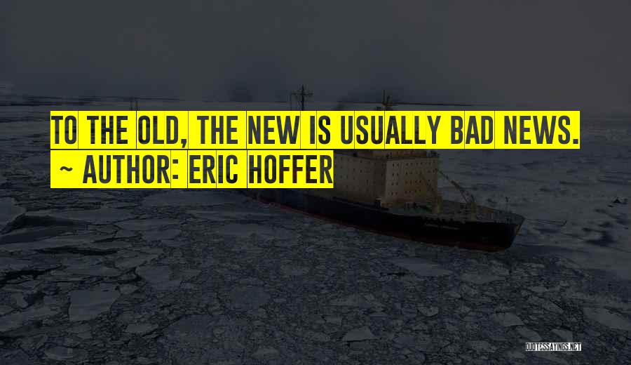 Eric Hoffer Quotes 513088