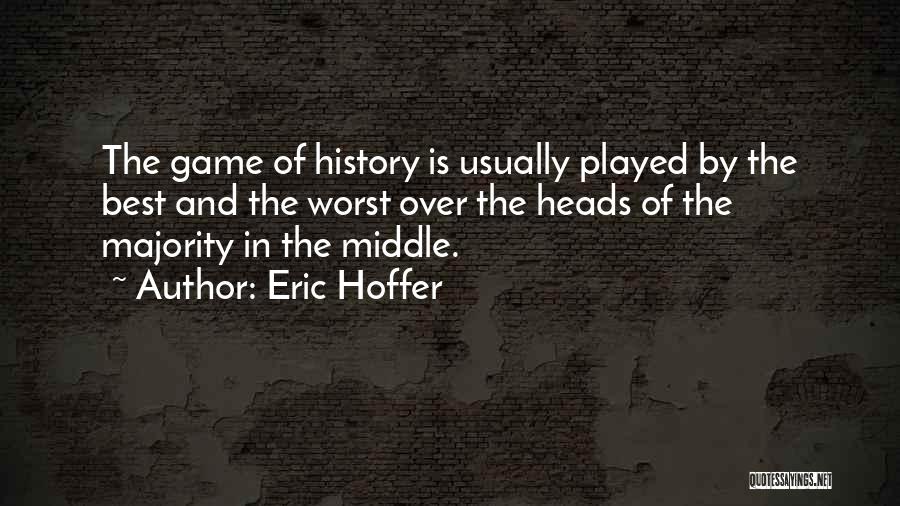 Eric Hoffer Quotes 918231