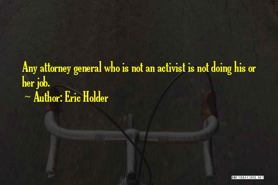 Eric Holder Quotes 884579