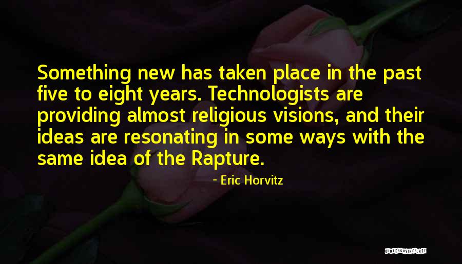 Eric Horvitz Quotes 1605168 Eric Horvitz Quotes 1605168