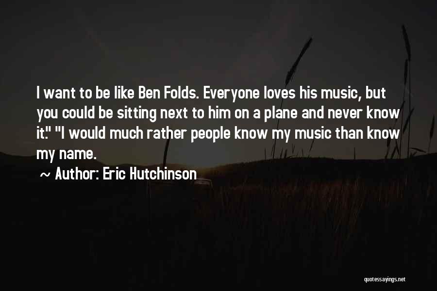 Eric Hutchinson Quotes 2152398