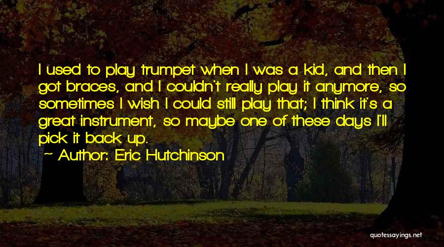 Eric Hutchinson Quotes 278053