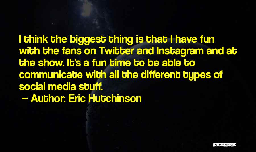 Eric Hutchinson Quotes 646629