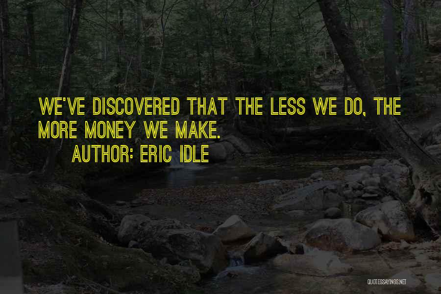 Eric Idle Quotes 2127319