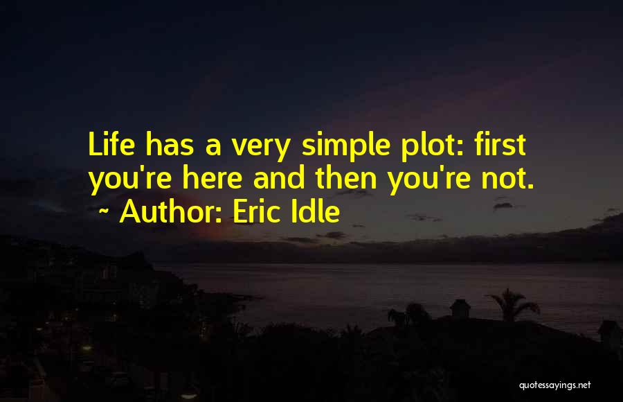 Eric Idle Quotes 841711