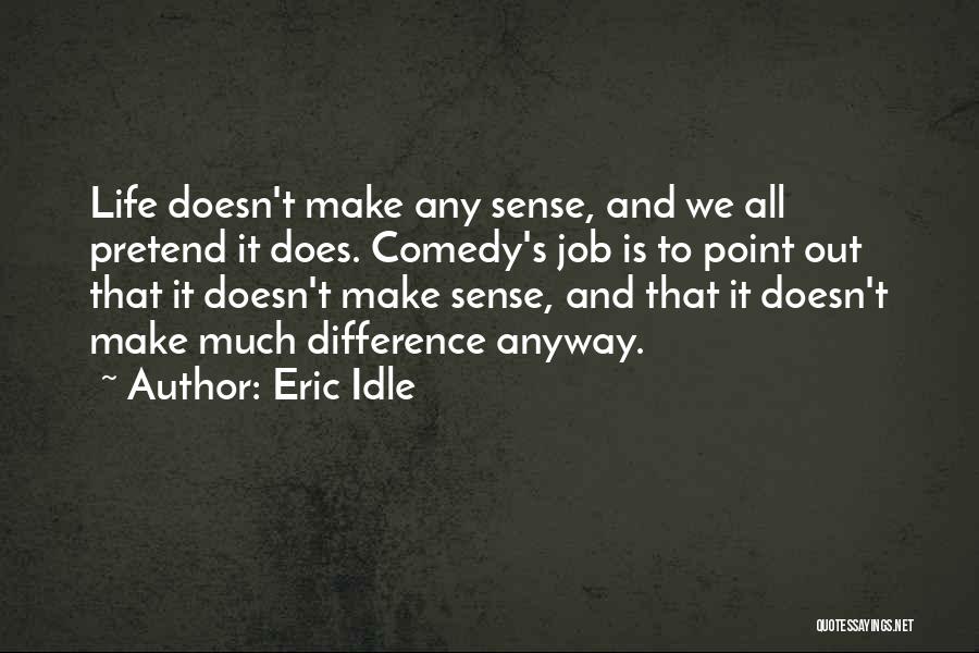 Eric Idle Quotes 960750