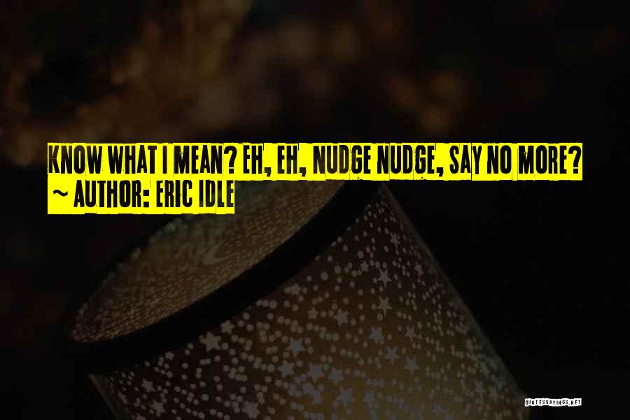 Eric Idle Quotes 963921