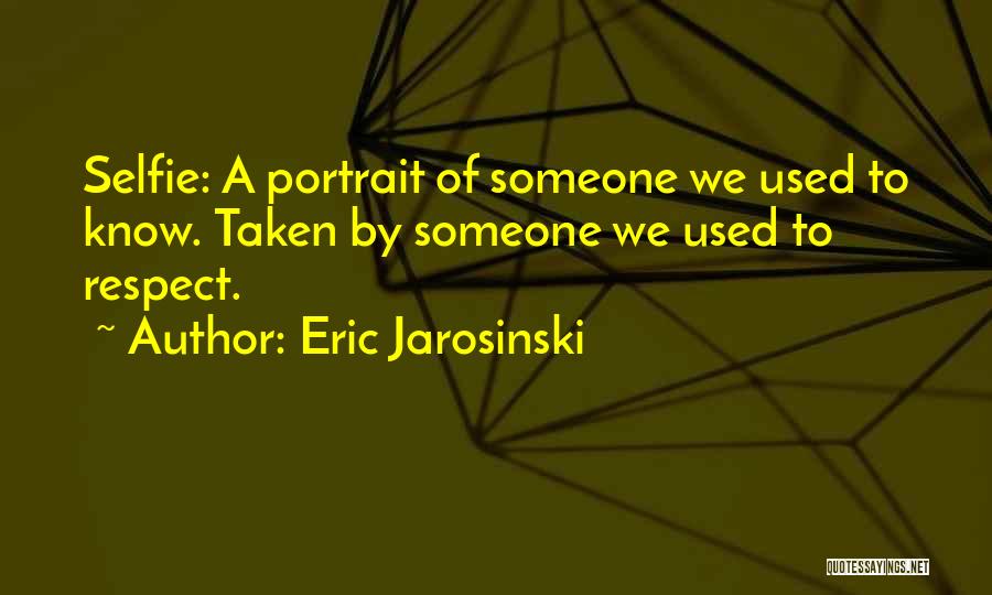 Eric Jarosinski Quotes 1157257