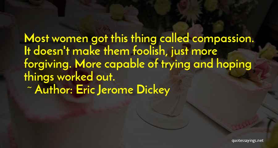 Eric Jerome Dickey Love Quotes By Eric Jerome Dickey