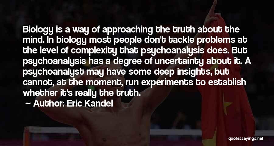 Eric Kandel Quotes 1237257