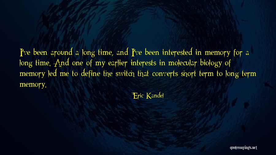 Eric Kandel Quotes 1481542