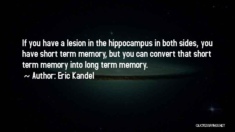 Eric Kandel Quotes 1885515