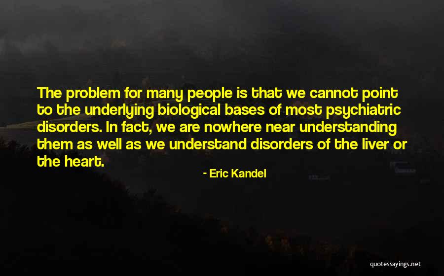 Eric Kandel Quotes 401816