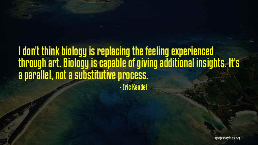 Eric Kandel Quotes 412914