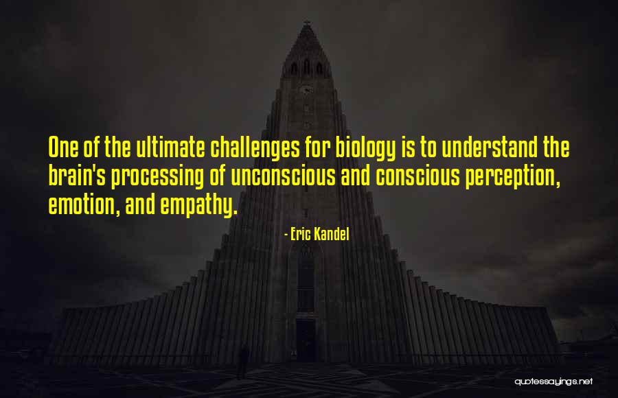 Eric Kandel Quotes 469236