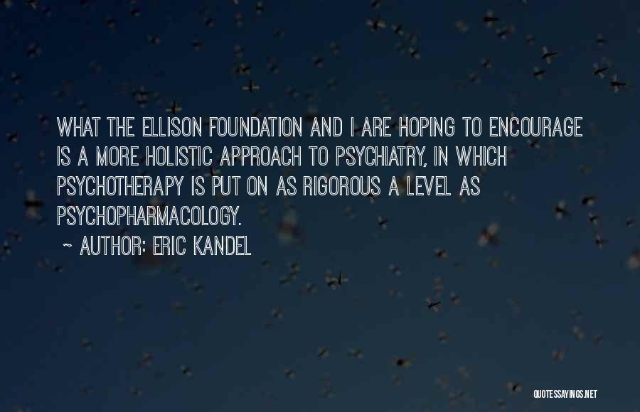 Eric Kandel Quotes 695255