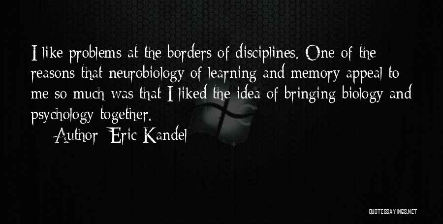 Eric Kandel Quotes 837881