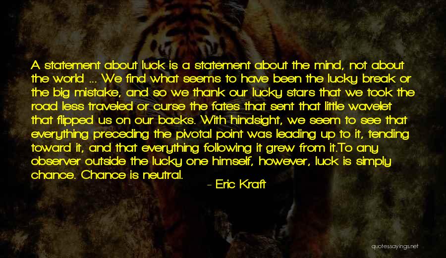 Eric Kraft Quotes 1389754