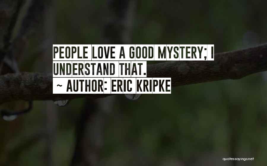 Eric Kripke Quotes 533430