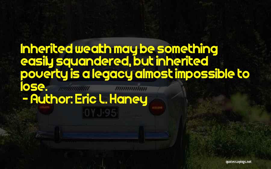 Eric L. Haney Quotes 1657722