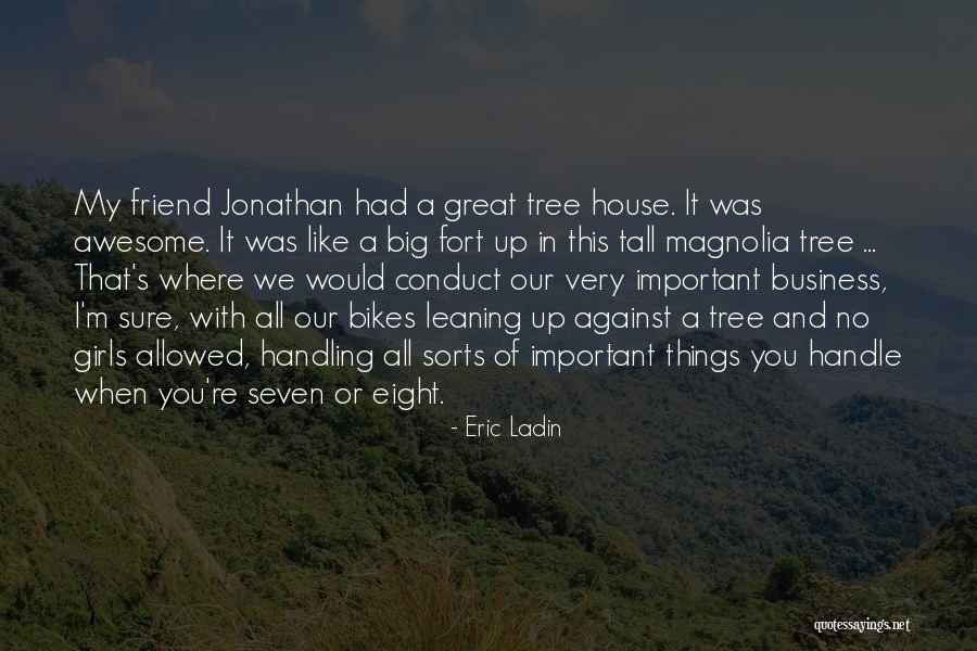 Eric Ladin Quotes 1229732