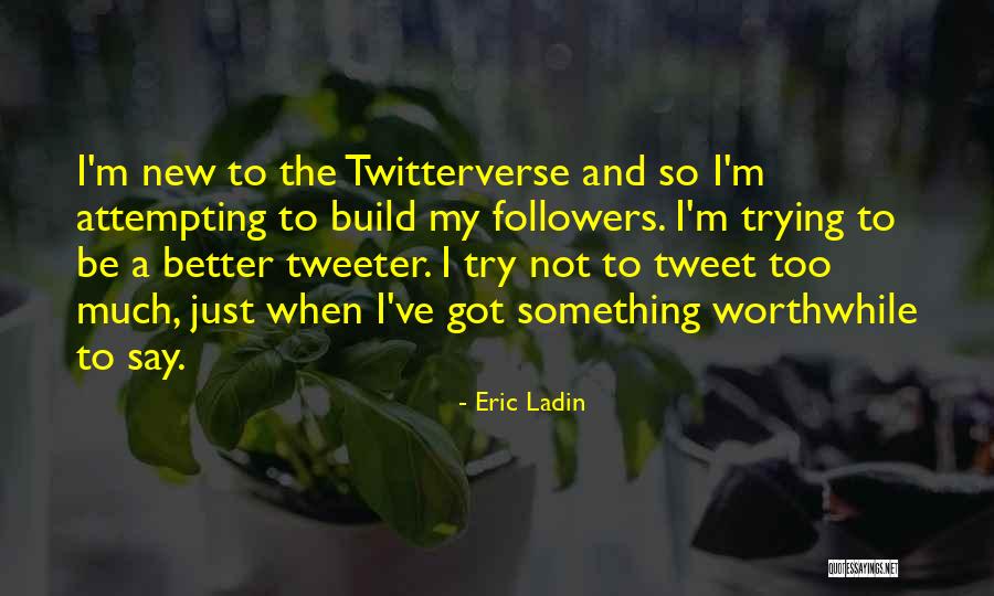 Eric Ladin Quotes 1937927