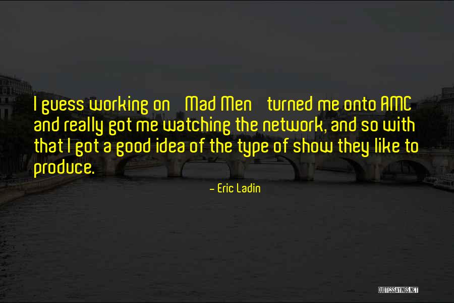 Eric Ladin Quotes 2244537