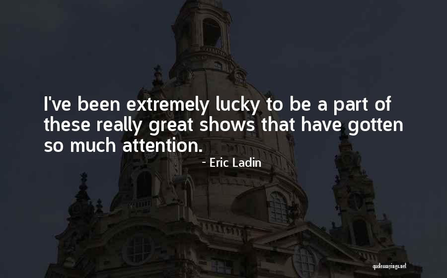 Eric Ladin Quotes 945774