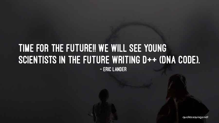 Eric Lander Quotes 1738386 Eric Lander Quotes 1738386
