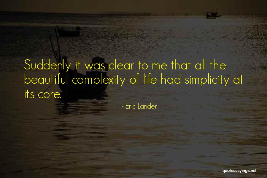 Eric Lander Quotes 343595 Eric Lander Quotes 343595