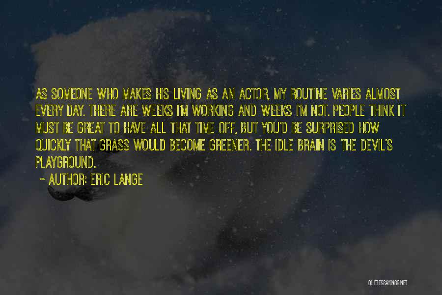 Eric Lange Quotes 1190934