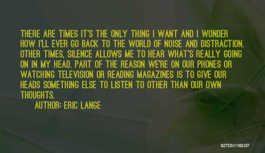 Eric Lange Quotes 711776