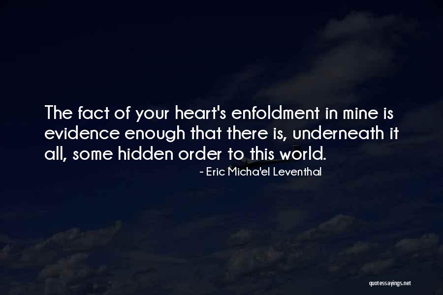 Eric Leventhal Quotes By Eric Micha'el Leventhal