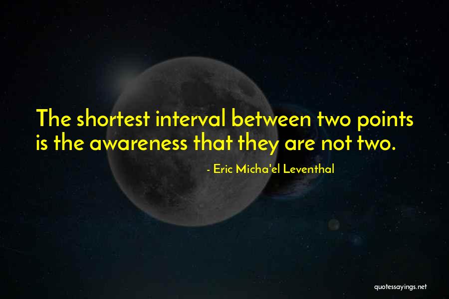 Eric Leventhal Quotes By Eric Micha'el Leventhal Eric Leventhal Quotes By Eric Micha'el Leventhal