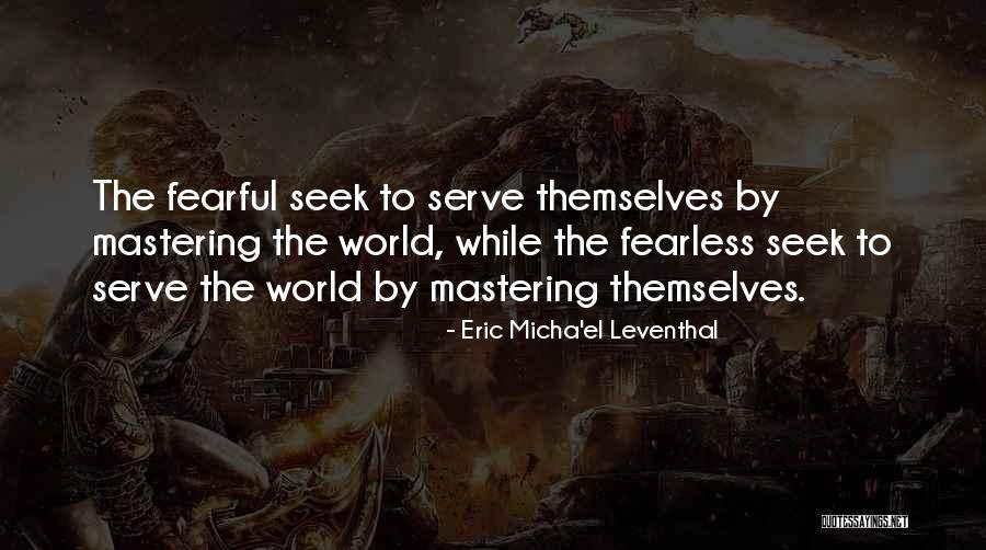 Eric Leventhal Quotes By Eric Micha'el Leventhal Eric Leventhal Quotes By Eric Micha'el Leventhal
