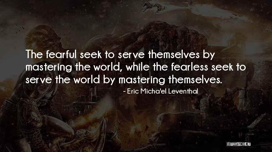 Eric Leventhal Quotes By Eric Micha'el Leventhal