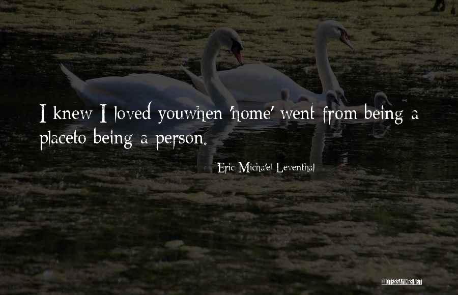 Eric Leventhal Quotes By Eric Micha'el Leventhal Eric Leventhal Quotes By Eric Micha'el Leventhal