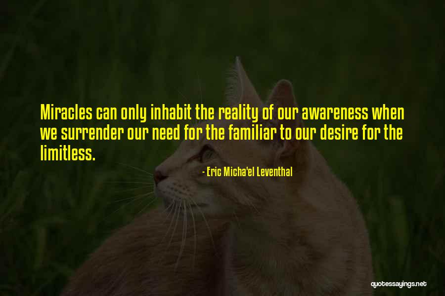 Eric Leventhal Quotes By Eric Micha'el Leventhal Eric Leventhal Quotes By Eric Micha'el Leventhal