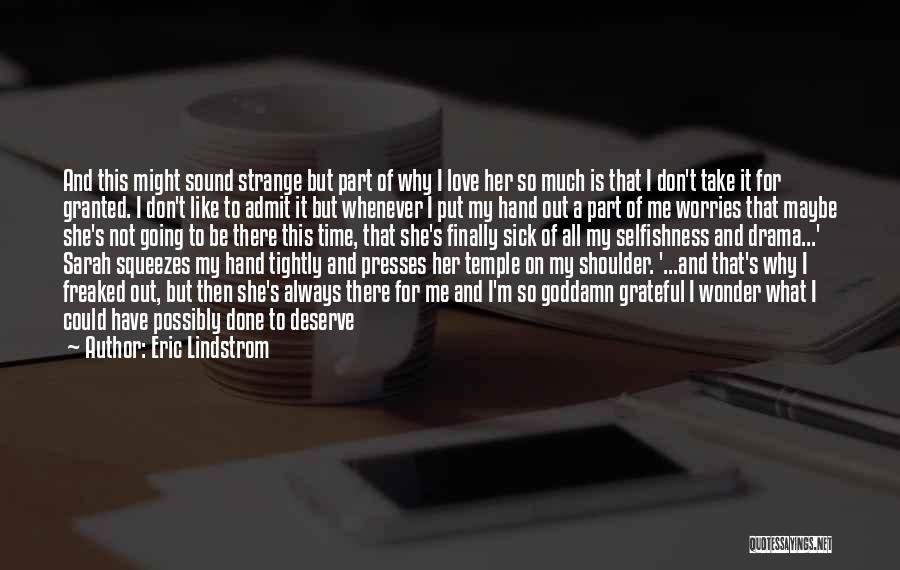 Eric Lindstrom Quotes 432149