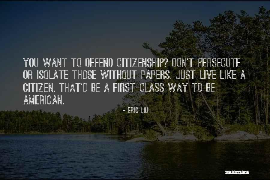 Eric Liu Quotes 1001282