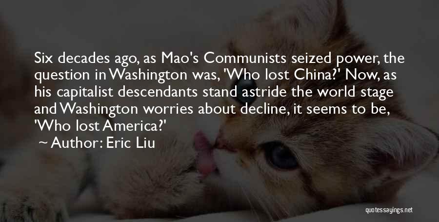 Eric Liu Quotes 1107210
