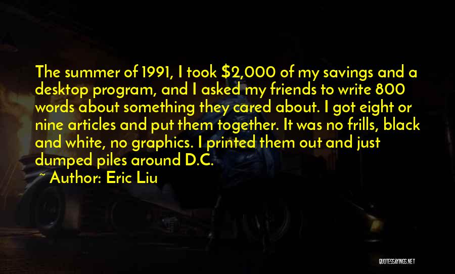 Eric Liu Quotes 1322139