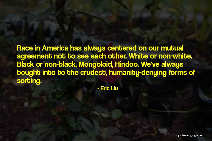 Eric Liu Quotes 1644873