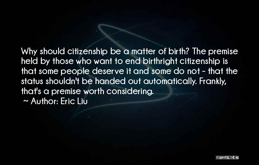 Eric Liu Quotes 1897006