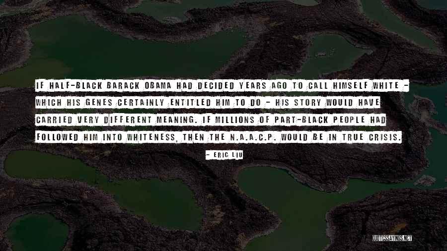Eric Liu Quotes 2077434 Eric Liu Quotes 2077434